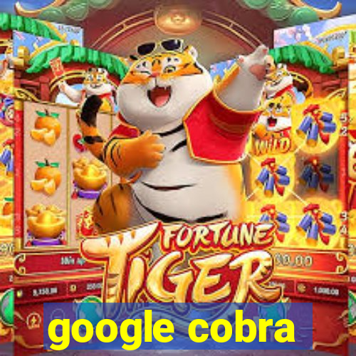 google cobra